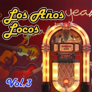 Various Artists的專輯Los Años Locos, Vol.3