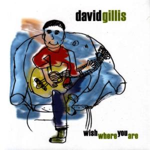 David Gillis的專輯Wish Where You Are