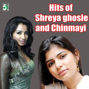 Hits of Shreya Ghoshal and Chinmayi