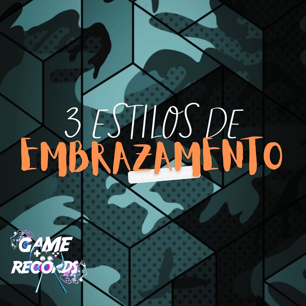 3 Estilos de Embrazamento (Remix|Explicit)