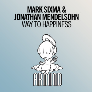 Dengarkan lagu Way To Happiness (Club Mix) nyanyian Mark Sixma dengan lirik