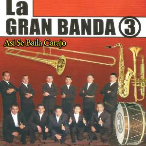 The Royal Band的專輯La Gran Banda 3 Así Se Baila Carajo