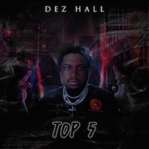 Listen to Top 5 song with lyrics from Dez Hall