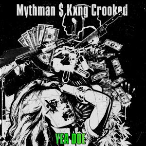 Album Yea Doe (feat. Kxng Crooked & Blackspit ) (Explicit) from Mythman