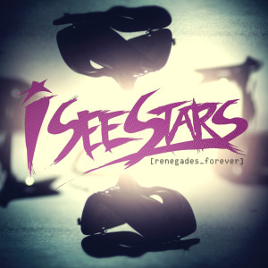 I See Stars的專輯Renegades Forever (Explicit)