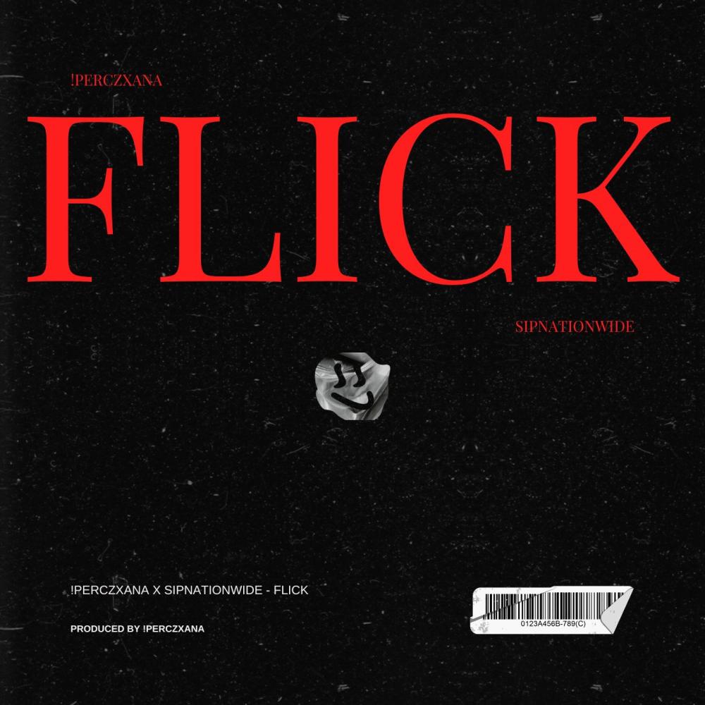 Flick (feat. sipnationwide) (Explicit)