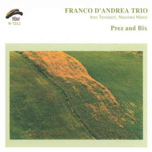อัลบัม Prez and Bix ศิลปิน Franco D'Andrea Trio
