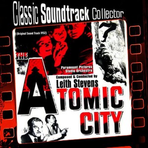 Leith Stevens的專輯The Atomic City (Original Soundtrack) [1952]