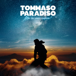 收聽Tommaso Paradiso的Ma lo vuoi capire?歌詞歌曲