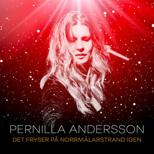 收聽Pernilla Andersson的Det fryser på Norrmälarstrand igen歌詞歌曲