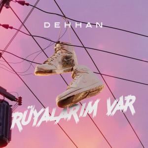 Listen to Rüyalarım Var (Explicit) song with lyrics from Dehhan