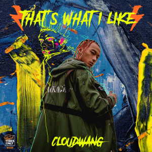 ดาวน์โหลดและฟังเพลง that's what I like พร้อมเนื้อเพลงจาก CLOUD WANG