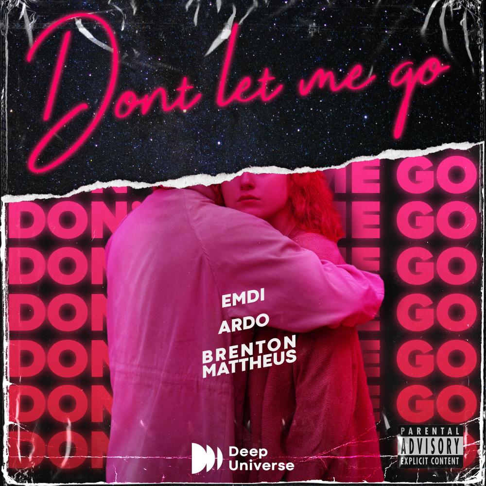 Don't Let Me Go (Explicit)