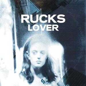 收听Rucks的Lover歌词歌曲