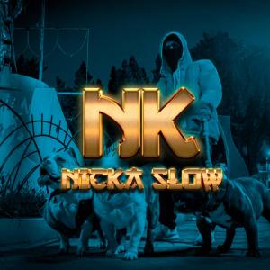 收聽NICKA SLOW的NK歌詞歌曲