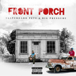 Dengarkan Front Porch (Explicit) lagu dari Sk8board Pete dengan lirik