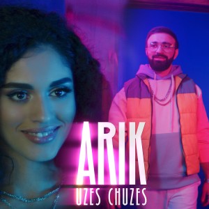 收聽Arik的Uzes chuzes歌詞歌曲