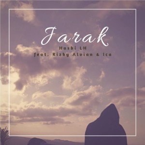 Listen to Jarak song with lyrics from Hasbi LH