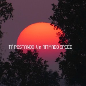 ดาวน์โหลดและฟังเพลง Tá Postando Vs Ritmado Speed (Explicit) พร้อมเนื้อเพลงจาก DJ DAPOLLO