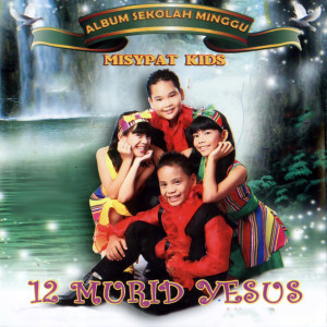 Album 12 Murid Yesus from Misypat Kids