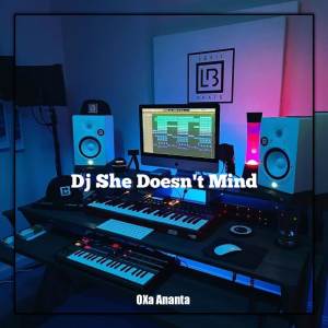 Listen to Dj She Doesn't Mind song with lyrics from Tari Wirawan
