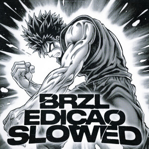 Album BRZL EDIÇÃO (Slowed) from 