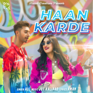Listen to Haan Karde song with lyrics from Ali