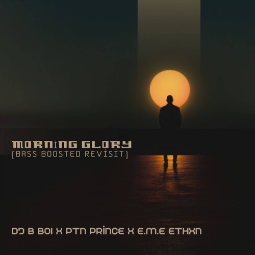 Morning Glory (Bass Boosted Revisit) (Explicit)