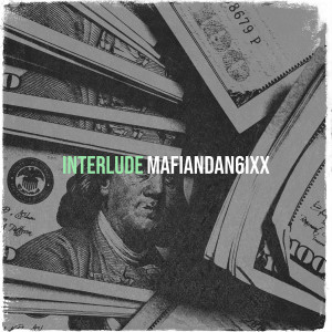 Listen to Interlude (Explicit) song with lyrics from Mafiandan6ixx