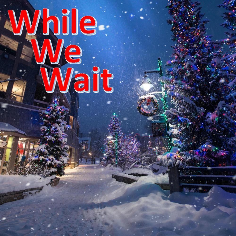 While We Wait
