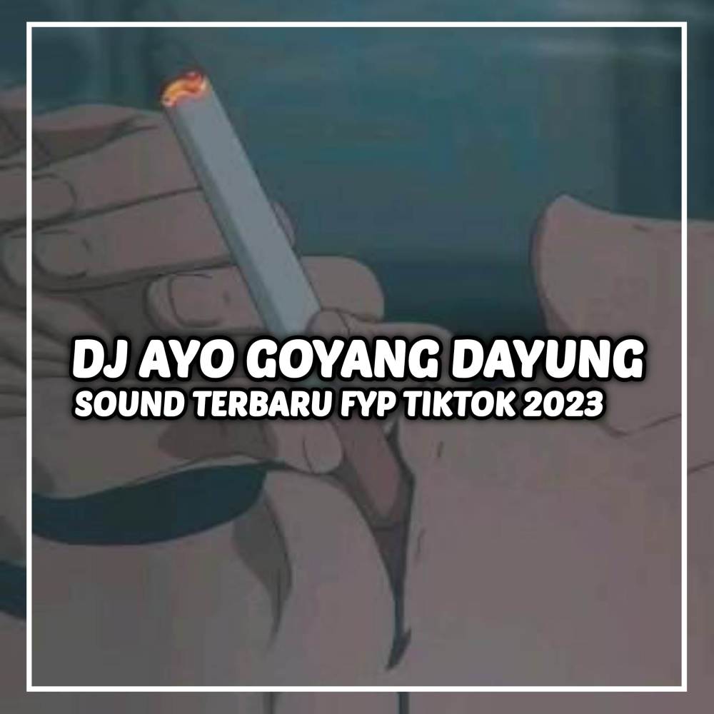 DJ GOYANG DAYUNG BOOTLEG