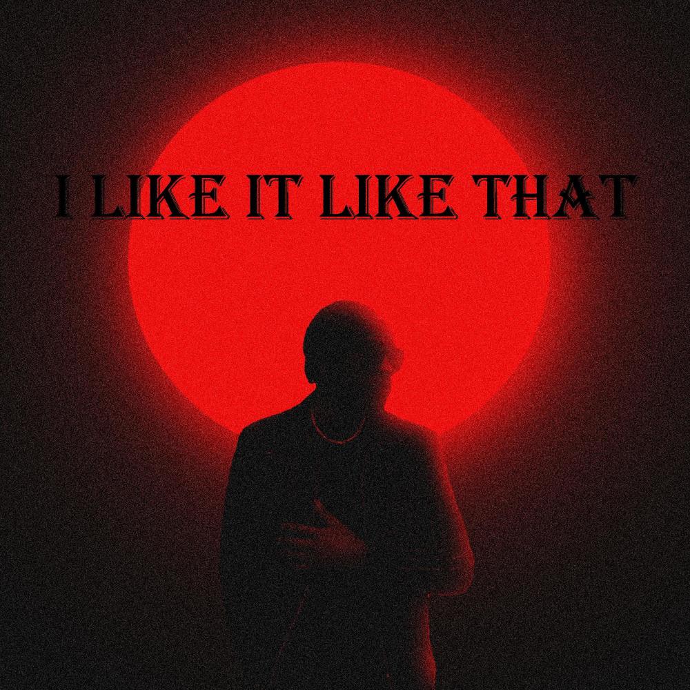 I Like It Like That