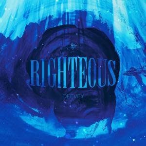 收聽Deevey的RIGHTEOUS歌詞歌曲