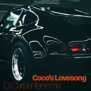 อัลบัม Coco's Lovesong (DJ Carpenter Remix) ศิลปิน Coco O.