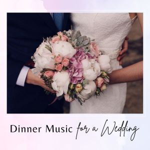 Dinner Music for a Wedding dari Various