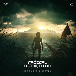 收听Radical Redemption的Stronger & Better歌词歌曲