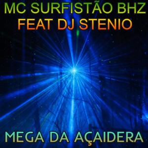 Listen to Mega da Açaidera (Explicit) song with lyrics from MC Surfistão BHz