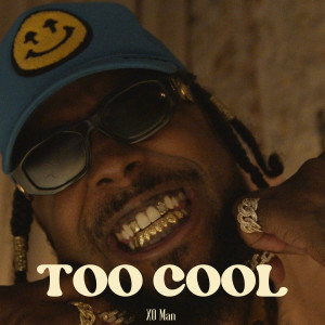 Xo Man的專輯Too Cool (Explicit)