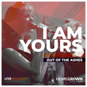 Dengarkan I Am Yours (Live) lagu dari Out of the Ashes dengan lirik
