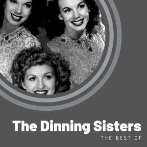 The Dinning Sisters的專輯The Best of The Dinning Sisters