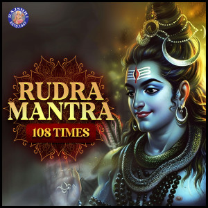 Listen to Rudra Mantra 108 Times song with lyrics from Dhanashri Deshpande