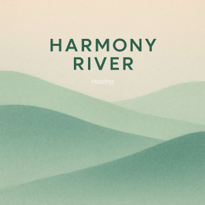 Harmony River的專輯Healing