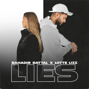 Listen to Lies song with lyrics from Bahadir Battal