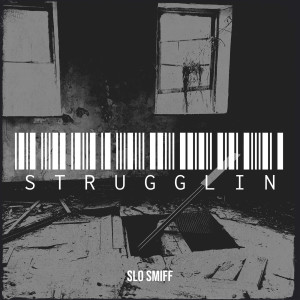 Album Strugglin (Explicit) from SLo SmiFF