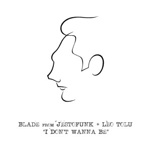 ดาวน์โหลดและฟังเพลง I Don't Wanna Be (Radio Edit) พร้อมเนื้อเพลงจาก Leo Tolu