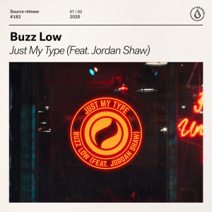 收聽Buzz Low的Just My Type (feat. Jordan Shaw)歌詞歌曲