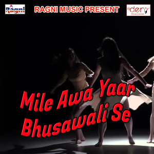 Mile Awa Yaar Bhusawali Se dari Various