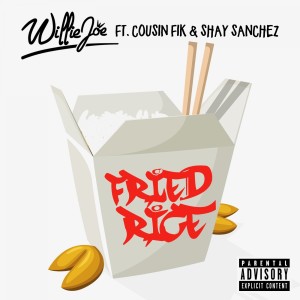 Fried Rice (feat. Cousin Fik & Shay Sanchez) (Explicit)