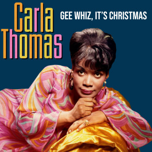 Album Gee Whiz, It's Christmas (Atlantic Records 1963) from Carla Thomas