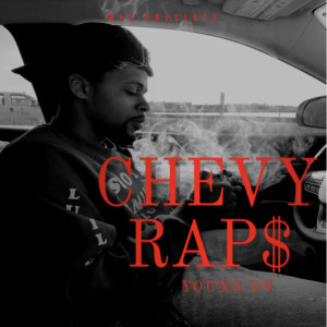 Young Dv的专辑Chevy Raps (Explicit)